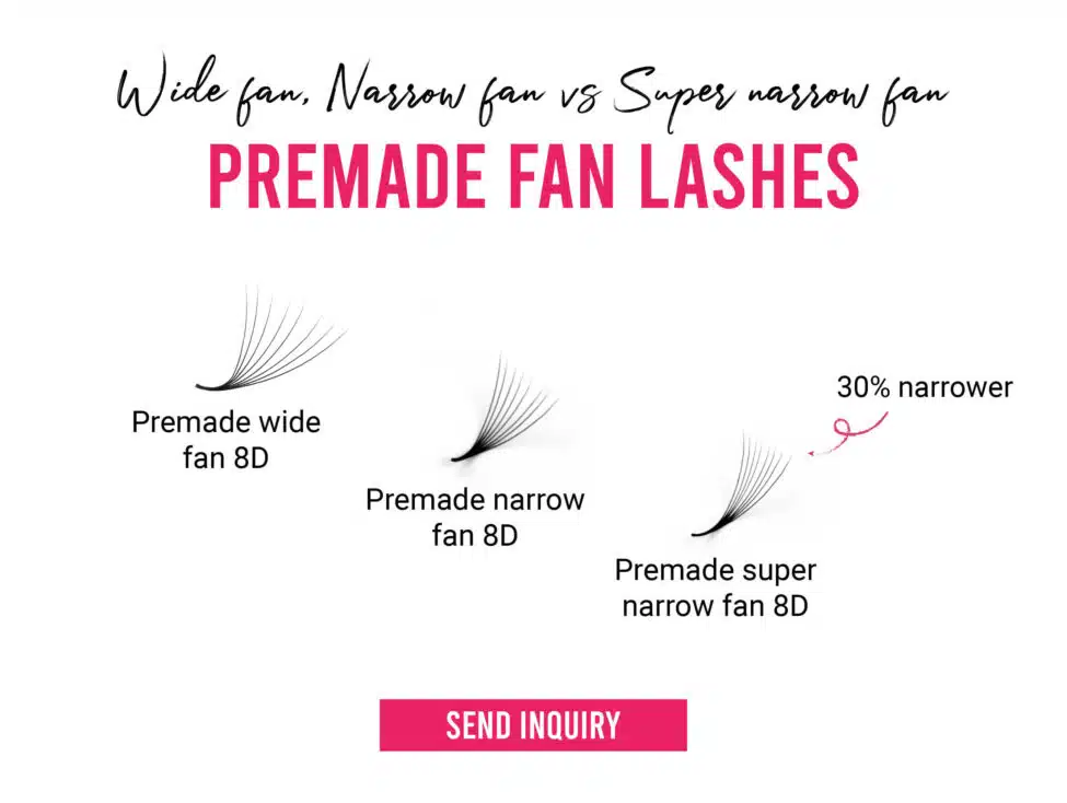 Premade super narrow fan 8D Premade wide fan, narrow fan and super narrow fan lashes compare