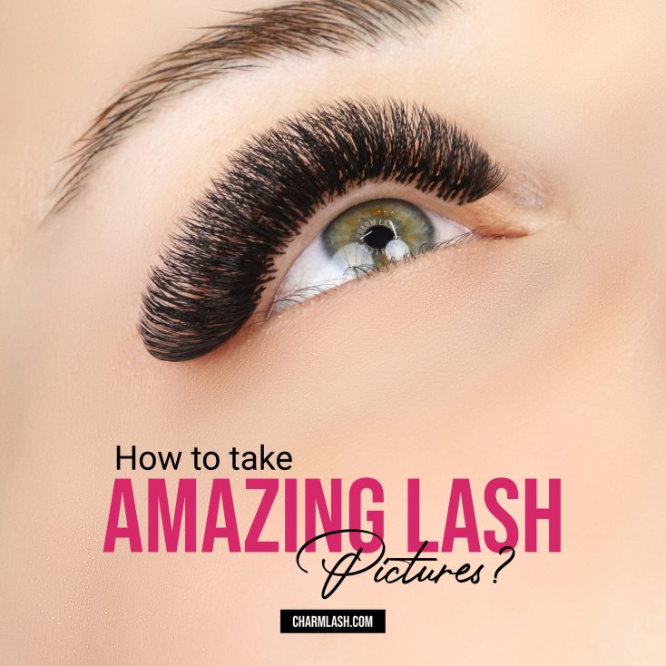 how to take amazing lash pictures for your lash business