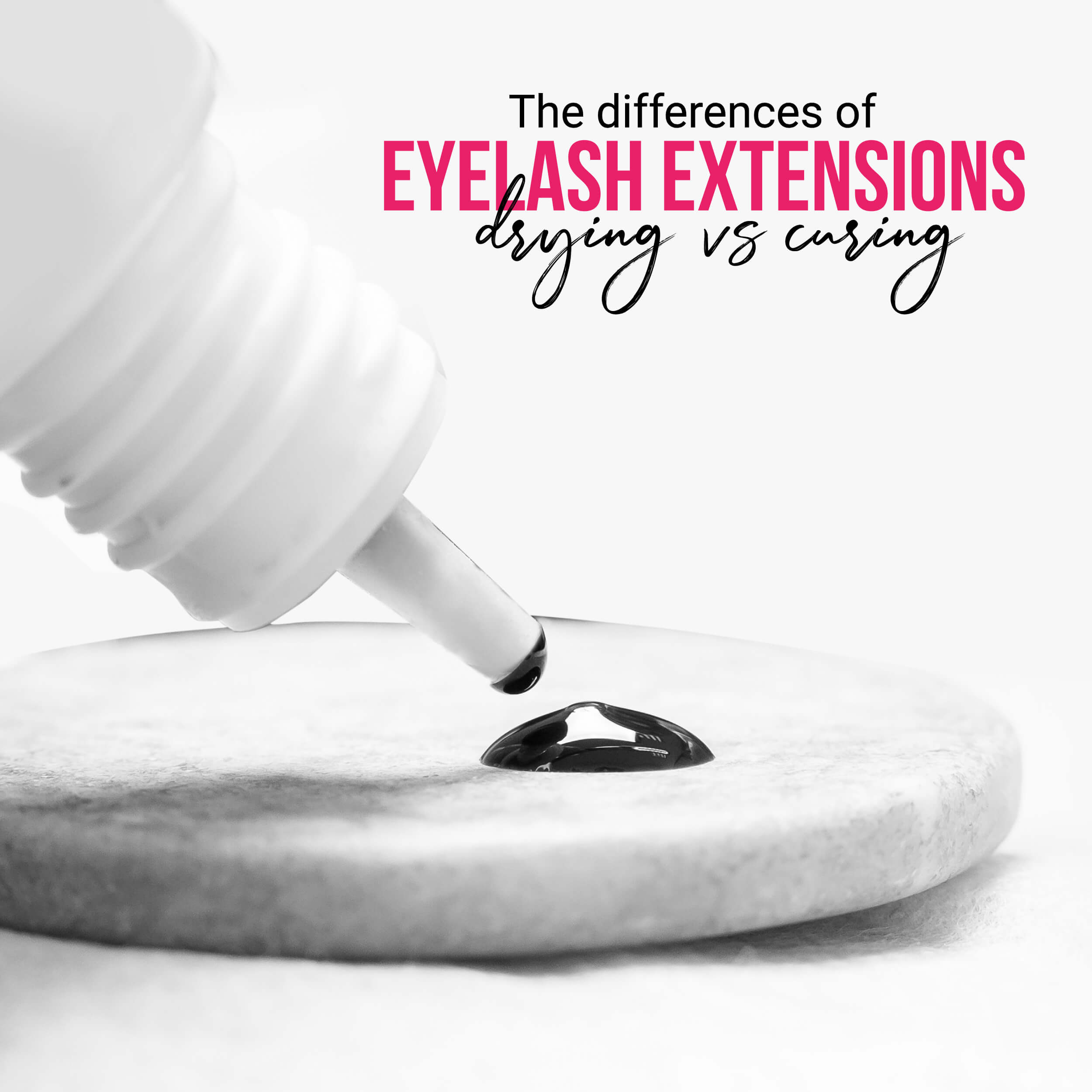 Eyelash extensions adhesive: Drying vs curing The-differences-of-eyelash-extensions-drying-vs-curing