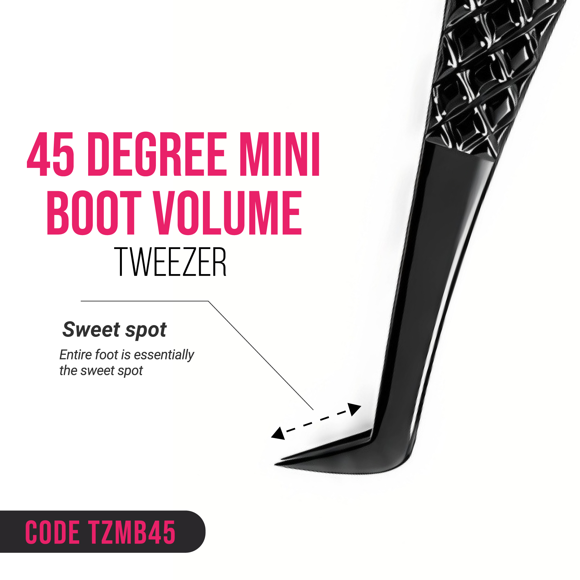 45-Degree-Mini-Boot-Volume-Tweezer-2-1